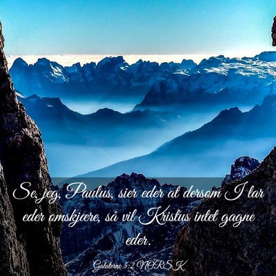 Picture 03 - Galaterne 5:2 NORSK - Se, jeg, Paulus, sier eder at dersom I lar eder - Bible Verse Picture