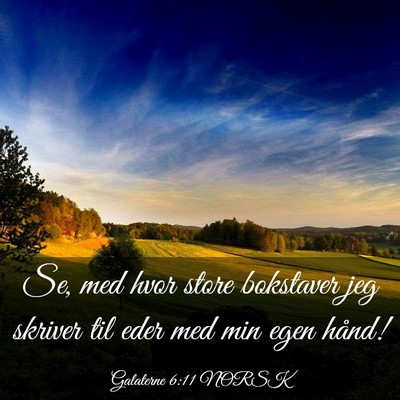 Picture 03 - Galaterne 6:11 NORSK - Se, med hvor store bokstaver jeg skriver til eder - Bible Verse Picture