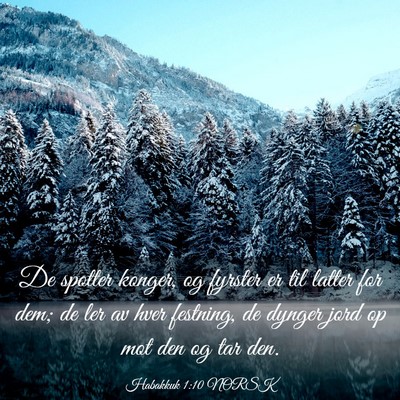 Picture 03 - Habakkuk 1:10 NORSK - De spotter konger, og fyrster er til latter for - Bible Verse Picture