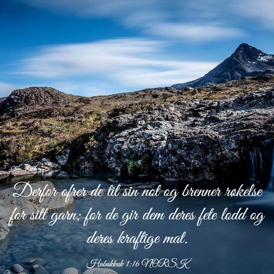 Picture 03 - Habakkuk 1:16 NORSK - Derfor ofrer de til sin not og brenner røkelse - Bible Verse Picture