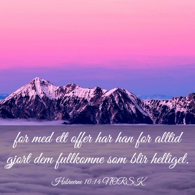 Picture 03 - Hebreerne 10:14 NORSK - for med ett offer har han for alltid gjort dem - Bible Verse Picture