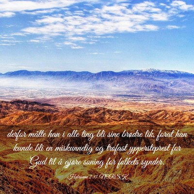 Picture 03 - Hebreerne 2:17 NORSK - derfor måtte han i alle ting bli sine brødre - Bible Verse Picture