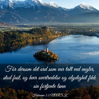 Picture 03 - Hebreerne 2:2 NORSK - For dersom det ord som var talt ved engler, stod - Bible Verse Picture