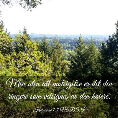Picture 03 - Hebreerne 7:7 NORSK - Men uten all motsigelse er det den ringere som - Bible Verse Picture