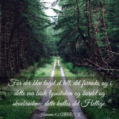 Picture 03 - Hebreerne 9:2 NORSK - For der blev laget et telt, det forreste, og i - Bible Verse Picture