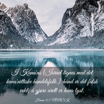 Picture 03 - Hosea 12:7 NORSK - I Kana'ns {Israel lignes med det kana'nittiske - Bible Verse Picture