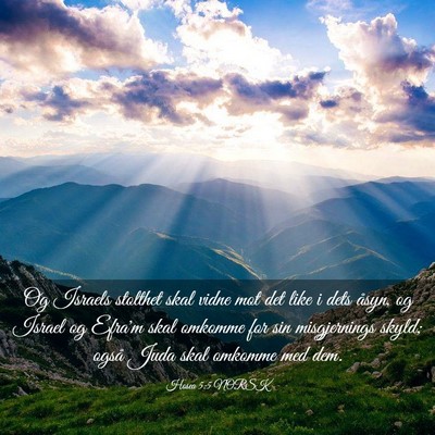 Picture 03 - Hosea 5:5 NORSK - Og Israels stolthet skal vidne mot det like i - Bible Verse Picture