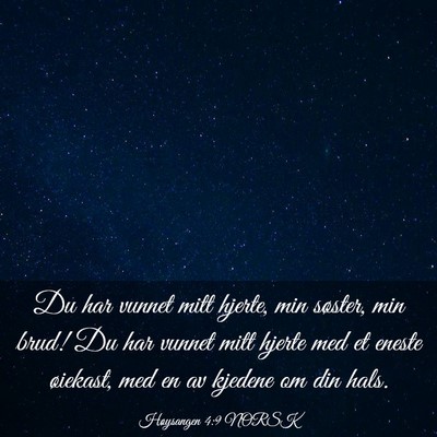 Picture 03 - Høysangen 4:9 NORSK - Du har vunnet mitt hjerte, min søster, min brud! - Bible Verse Picture