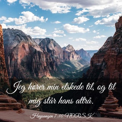 Picture 03 - Høysangen 7:10 NORSK - Jeg hører min elskede til, og til mig står hans - Bible Verse Picture