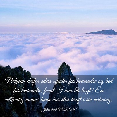 Picture 03 - Jakob 5:16 NORSK - Bekjenn derfor eders synder for hverandre og bed - Bible Verse Picture