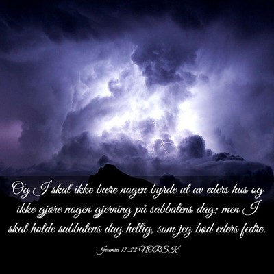 Picture 03 - Jeremia 17:22 NORSK - Og I skal ikke bære nogen byrde ut av eders hus - Bible Verse Picture