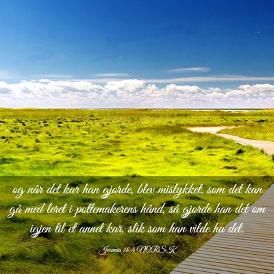 Picture 03 - Jeremia 18:4 NORSK - og når det kar han gjorde, blev mislykket, som - Bible Verse Picture