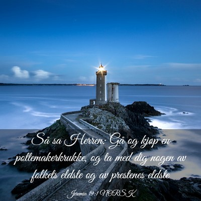 Picture 03 - Jeremia 19:1 NORSK - Så sa Herren: Gå og kjøp en pottemakerkrukke, - Bible Verse Picture