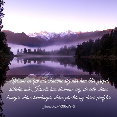 Picture 03 - Jeremia 2:26 NORSK - Likesom en tyv må skamme sig når han blir - Bible Verse Picture