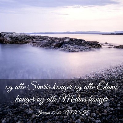 Picture 03 - Jeremia 25:25 NORSK - og alle Simris konger og alle Elams konger og - Bible Verse Picture