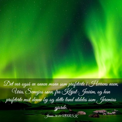 Picture 03 - Jeremia 26:20 NORSK - Det var også en annen mann som profeterte i - Bible Verse Picture