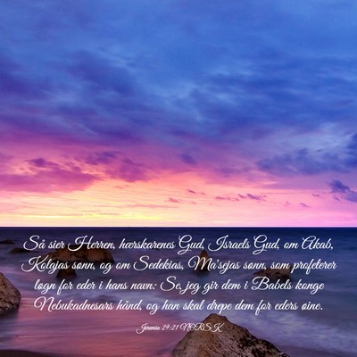 Picture 03 - Jeremia 29:21 NORSK - Så sier Herren, hærskarenes Gud, Israels Gud, - Bible Verse Picture