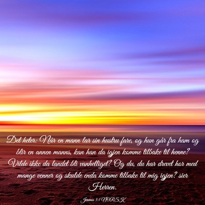 Picture 03 - Jeremia 3:1 NORSK - Det heter: Når en mann lar sin hustru fare, og - Bible Verse Picture