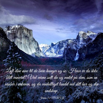 Picture 03 - Jeremia 3:2 NORSK - Løft dine øine til de bare hauger og se: Hvor - Bible Verse Picture