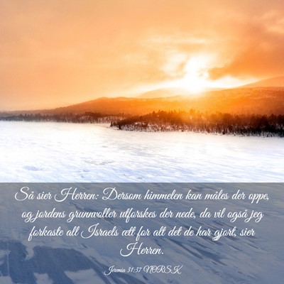 Picture 03 - Jeremia 31:37 NORSK - Så sier Herren: Dersom himmelen kan måles der - Bible Verse Picture
