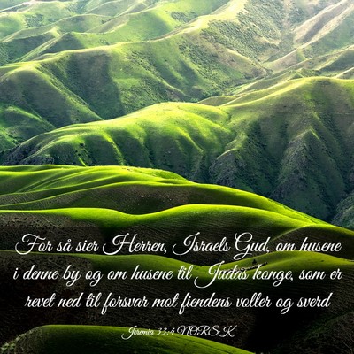 Picture 03 - Jeremia 33:4 NORSK - For så sier Herren, Israels Gud, om husene i - Bible Verse Picture