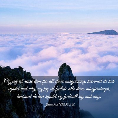 Picture 03 - Jeremia 33:8 NORSK - Og jeg vil rense dem fra all deres misgjerning, - Bible Verse Picture