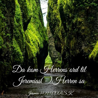 Picture 03 - Jeremia 34:12 NORSK - Da kom Herrens ord til Jeremias(-)Herren - Bible Verse Picture