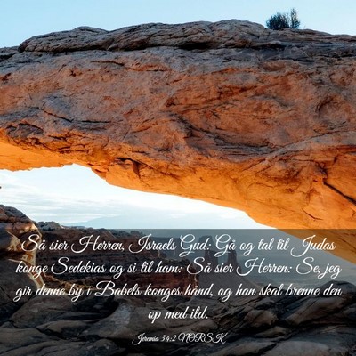 Picture 03 - Jeremia 34:2 NORSK - Så sier Herren, Israels Gud: Gå og tal til - Bible Verse Picture