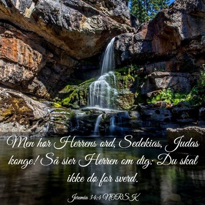 Picture 03 - Jeremia 34:4 NORSK - Men hør Herrens ord, Sedekias, Judas konge! Så - Bible Verse Picture