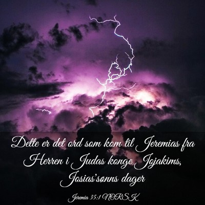 Picture 03 - Jeremia 35:1 NORSK - Dette er det ord som kom til Jeremias fra Herren - Bible Verse Picture