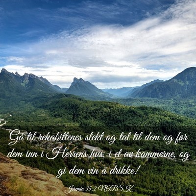 Picture 03 - Jeremia 35:2 NORSK - Gå til rekabittenes slekt og tal til dem og før - Bible Verse Picture