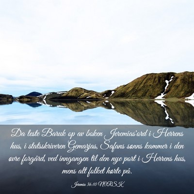 Picture 03 - Jeremia 36:10 NORSK - Da leste Baruk op av boken Jeremias'ord i Herrens - Bible Verse Picture