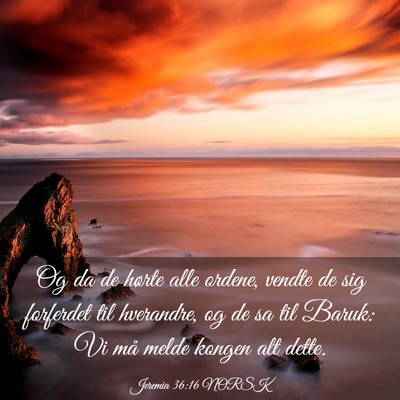 Picture 03 - Jeremia 36:16 NORSK - Og da de hørte alle ordene, vendte de sig - Bible Verse Picture