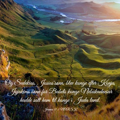 Picture 03 - Jeremia 37:1 NORSK - Og Sedekias, Josias'sønn, blev konge efter - Bible Verse Picture