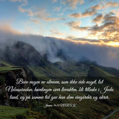Picture 03 - Jeremia 39:10 NORSK - Bare nogen av almuen, som ikke eide noget, lot - Bible Verse Picture