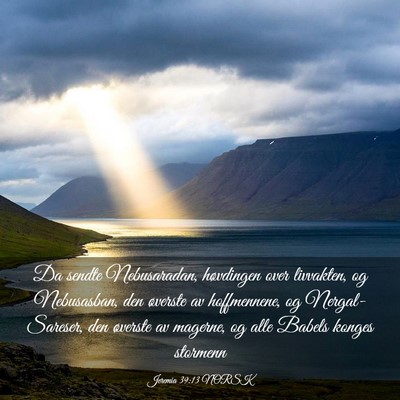 Picture 03 - Jeremia 39:13 NORSK - Da sendte Nebusaradan, høvdingen over livvakten, - Bible Verse Picture