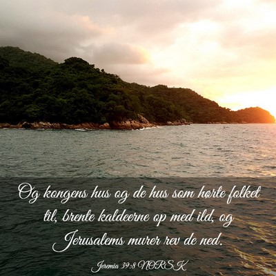 Picture 03 - Jeremia 39:8 NORSK - Og kongens hus og de hus som hørte folket til, - Bible Verse Picture