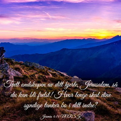 Picture 03 - Jeremia 4:14 NORSK - Tvett ondskapen av ditt hjerte, Jerusalem, så du - Bible Verse Picture