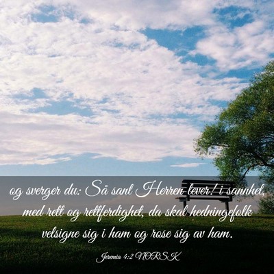 Picture 03 - Jeremia 4:2 NORSK - og sverger du: Så sant Herren lever! i sannhet, - Bible Verse Picture