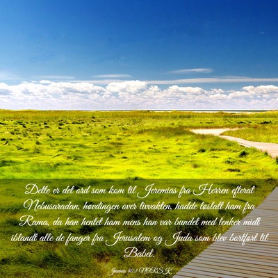 Picture 03 - Jeremia 40:1 NORSK - Dette er det ord som kom til Jeremias fra Herren - Bible Verse Picture