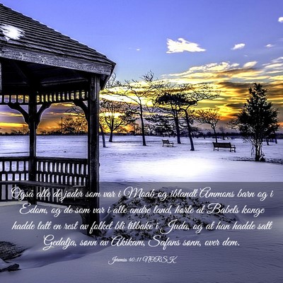 Picture 03 - Jeremia 40:11 NORSK - Også alle de jøder som var i Moab og iblandt - Bible Verse Picture