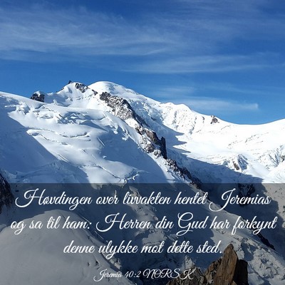 Picture 03 - Jeremia 40:2 NORSK - Høvdingen over livvakten hentet Jeremias og sa - Bible Verse Picture