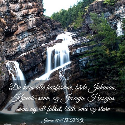 Picture 03 - Jeremia 42:1 NORSK - Da kom alle hærførerne, både Johanan, Kareahs - Bible Verse Picture