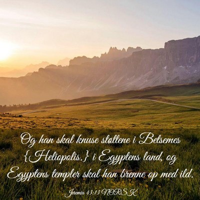 Picture 03 - Jeremia 43:13 NORSK - Og han skal knuse støttene i Betsemes - Bible Verse Picture