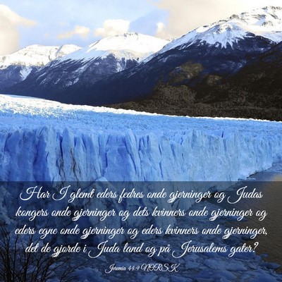 Picture 03 - Jeremia 44:9 NORSK - Har I glemt eders fedres onde gjerninger og Judas - Bible Verse Picture