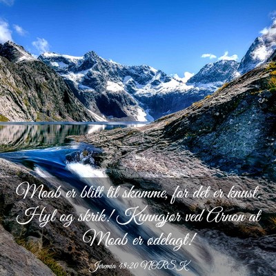 Picture 03 - Jeremia 48:20 NORSK - Moab er blitt til skamme, for det er knust. Hyl - Bible Verse Picture