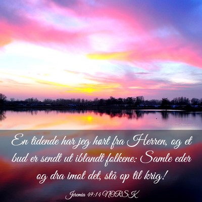 Picture 03 - Jeremia 49:14 NORSK - En tidende har jeg hørt fra Herren, og et bud er - Bible Verse Picture