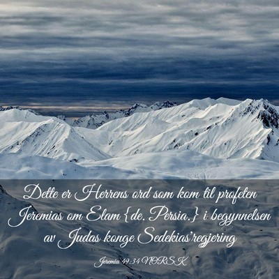 Picture 03 - Jeremia 49:34 NORSK - Dette er Herrens ord som kom til profeten - Bible Verse Picture