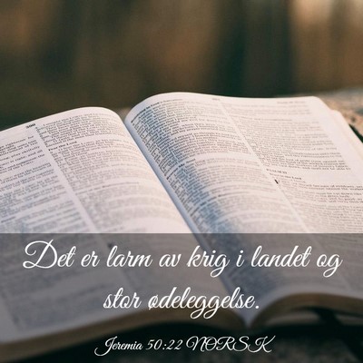 Picture 03 - Jeremia 50:22 NORSK - Det er larm av krig i landet og stor - Bible Verse Picture