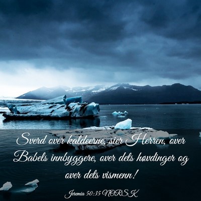 Picture 03 - Jeremia 50:35 NORSK - Sverd over kaldeerne, sier Herren, over Babels - Bible Verse Picture